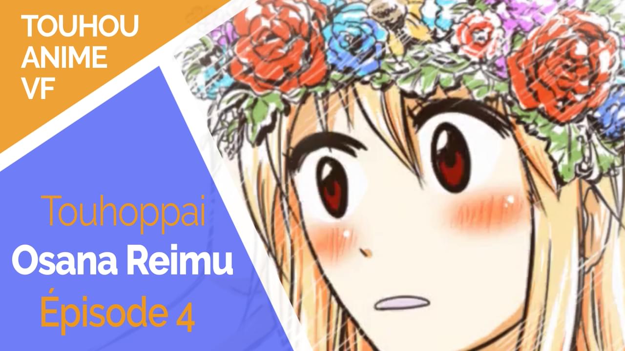 Osana Reimu - épisode 4